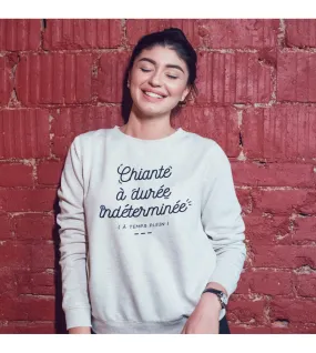 Sweat Femme - Chiante à durée indéterminée